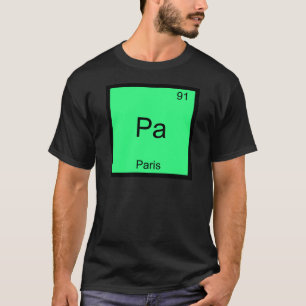 Pa - Paris T-Shirt Symbole d'Élément de Chimie Drô