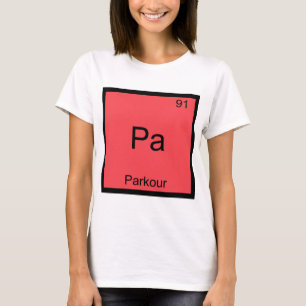 Pa - Parkour Lustiges Chemie-Element-Symbol-T-Shir T-Shirt