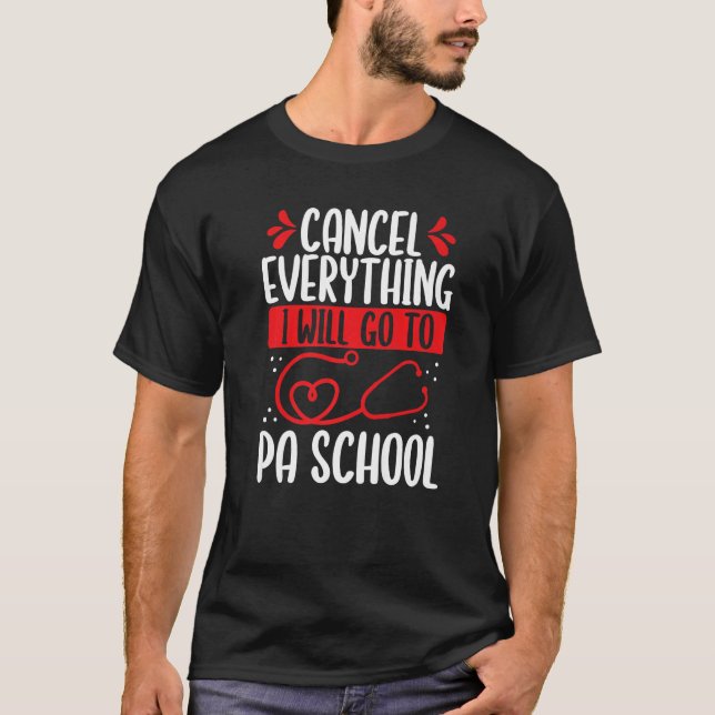 PA Student Graduation I will go Physician Assistan T-Shirt (Vorderseite)