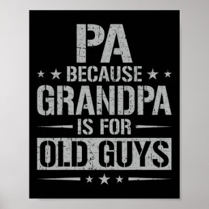 Pa weil Opa für alte Typ ist Vater &#, s Day Poster