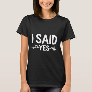 Paar-Passende Verlobungsfeier Ich habe Ja gesagt T-Shirt