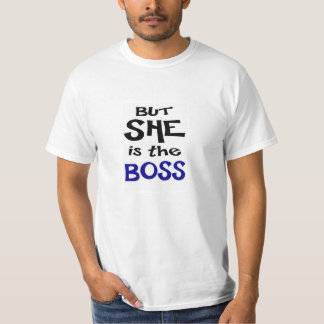 Paar-Shirt - aber sie ist der Chef T-Shirt