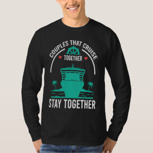 Paare, die gemeinsam auf Kreuzfahrt gehen, bleiben T-Shirt