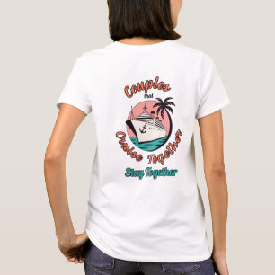 Paare, die gemeinsam kreuzen, bleiben zusammen Shi T-Shirt