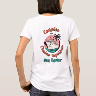 Paare, die gemeinsam kreuzen, bleiben zusammen Shi T-Shirt