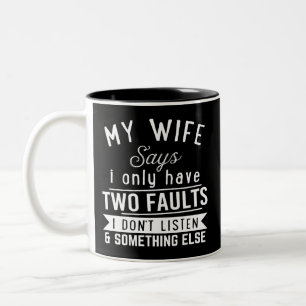 Paare Spaß, meine Ehefrau sagt, ich habe nur zwei  Zweifarbige Tasse