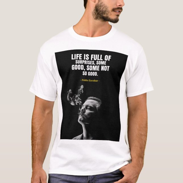 Pablo Escobar quotes T-Shirt (Devant)