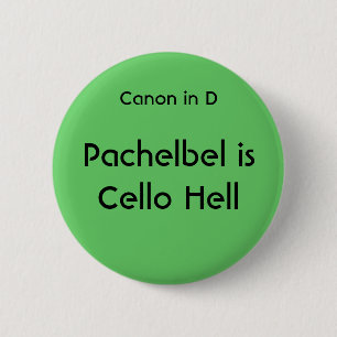 Pachelbel ist Cello-Hölle - Knopf Button