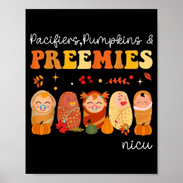 Pacifiers Pumpkins &amp; Preemies Neonatal Nicu Nu Poster (Vorne)