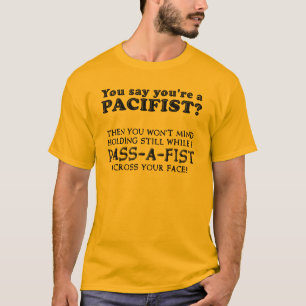 Pacifist Pass eine Faust Lustig T-Shirt