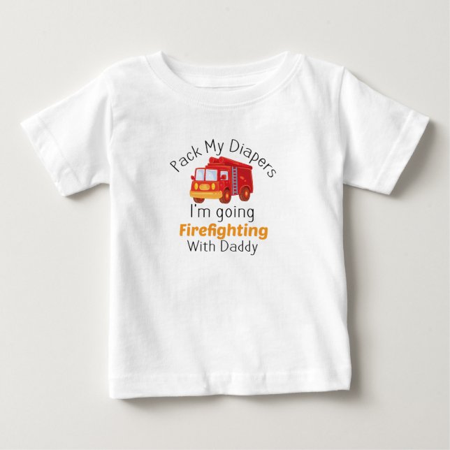 Pack meine Windeln, die ich mit Daddy feuern werde Baby T-shirt (Vorderseite)