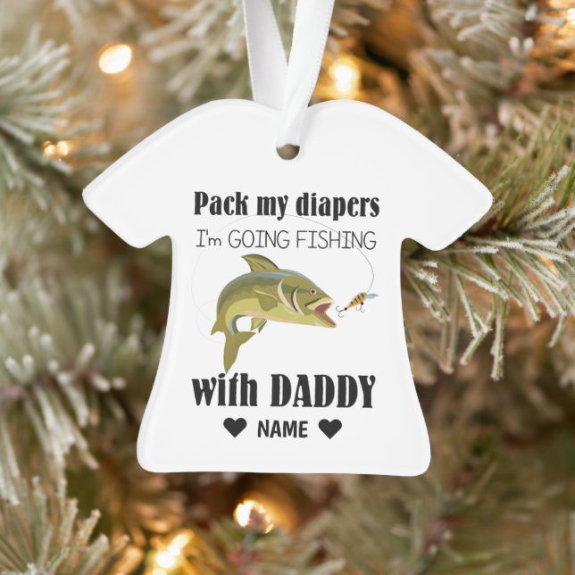Pack meine Windeln, ich fische mit Papa Ornament (Baum)