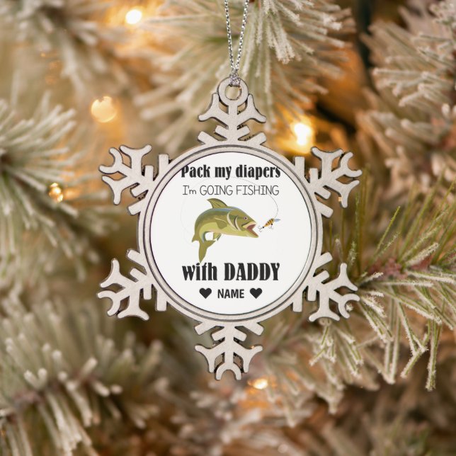 Pack meine Windeln, ich fische mit Papa Schneeflocken Zinn-Ornament (Baum)