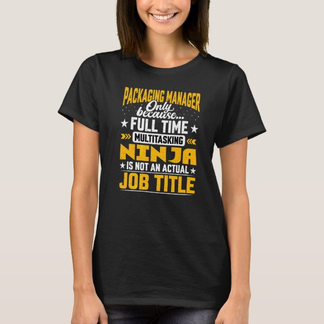 Packaging Manager Job Title Packaging Director C T-Shirt (Vorderseite)