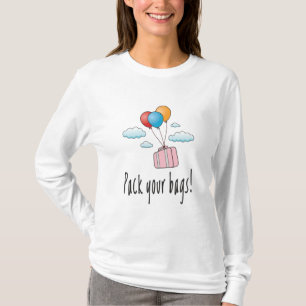 Packen Sie Ihr Gepäck und lass's go in den Urlaub T-Shirt