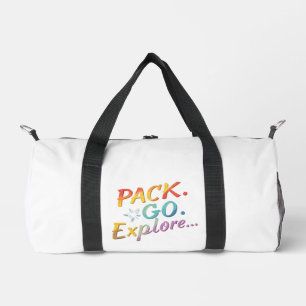 Packung. Geh. Entdecke... Duffle Bag
