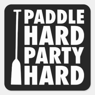 Paddel Hard, Party Hard Quadratischer Aufkleber
