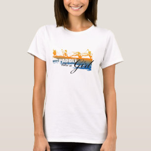 Paddel mögen ein Mädchen T-Shirt