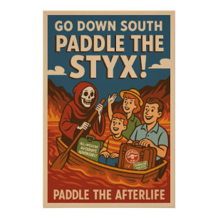 Paddeln der Styx - Mit Charon nach Süden fahren Poster