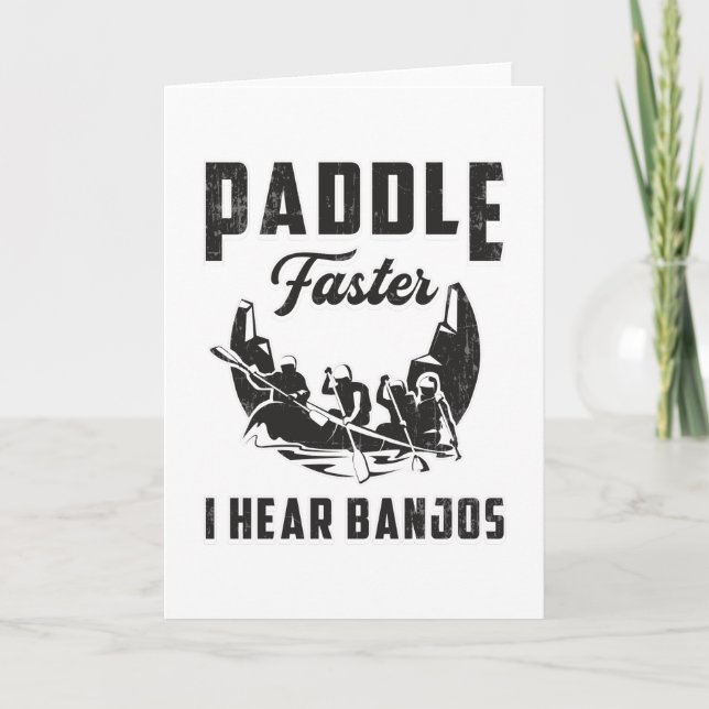 Paddle Faster I Hear Banjos Canoe Boat River Funny Karte (Vorderseite)