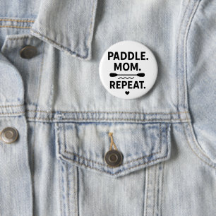 Paddle Mom Repeat Lustiges Kayaking Outdoor-Abente Button