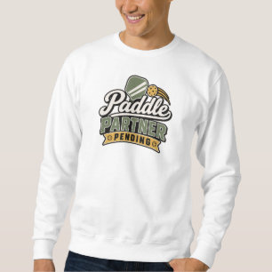Paddle-Partner wartend Pickleball-Geschenk-Sweat Sweatshirt