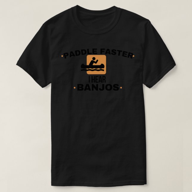 Paddle schneller I Hear Banjos 11 T-Shirt (Design vorne)