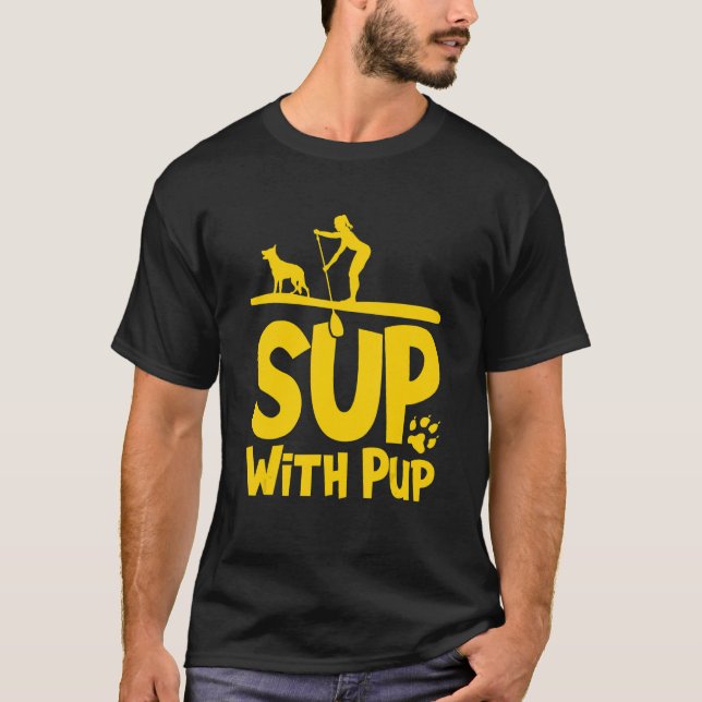 Paddleboarding Dog SUP Sup With Pup T-Shirt (Vorderseite)
