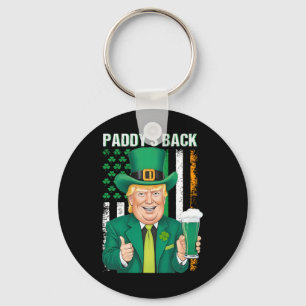 Paddy's Back Funny Trump St Patricks Day Men Wome Schlüsselanhänger