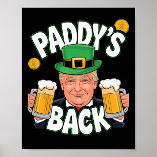 Paddy's Back Funny Trump St. Patrick's Day Shamroc Poster