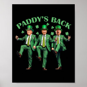 Paddy's Back St Patricks Day Funny Trump tanzt Poster