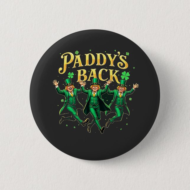 Paddy's Back St Patrick's Day Trump tanzen Button (Vorderseite)