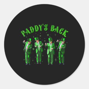 Paddy's Back Trump St Patricks Day St Pattys Day D Runder Aufkleber