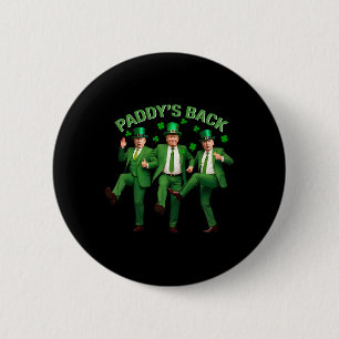 Paddy's Back Trump tanzt St Patricks Day Funny N Button
