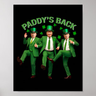 Paddy's Back Trump tanzt St Patricks Day Funny N Poster