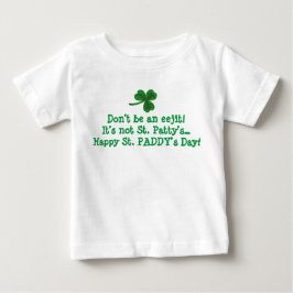 Paddy's nicht-Patty-Shirt Baby T-shirt