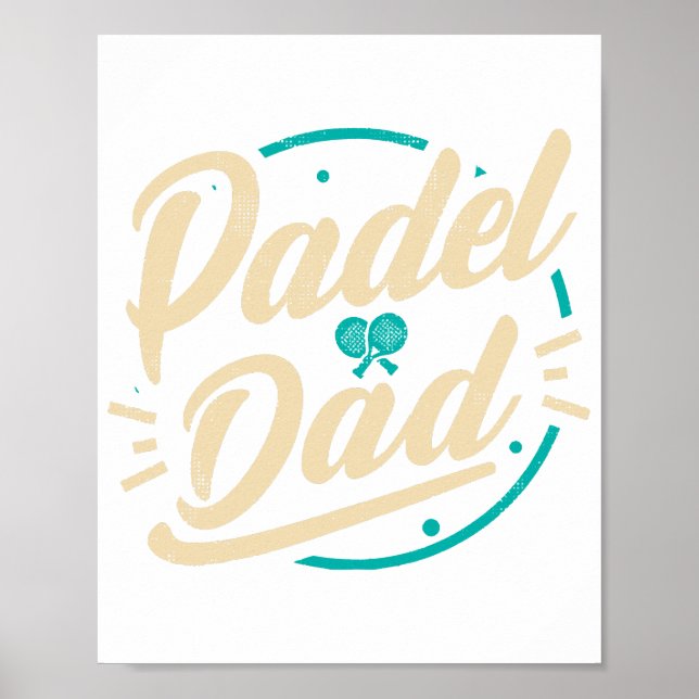Padel Dad Platform Tennis Paddleball Padel  Poster (Vorne)