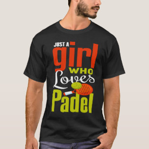 Padel I Liebe Sport Padel Girls Padel Player T-Shirt