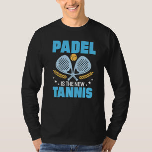 Padel ist der neue Tennis, lustige Padel Spieler C T-Shirt