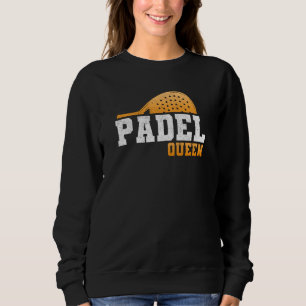 Padel-Paddle-Tennis-Königin-Prinzessin-Rückhand-Sc Sweatshirt