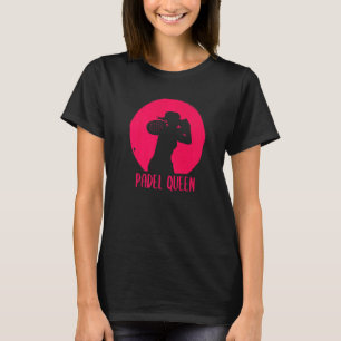 Padel Paddle Tennis Queen Princess Backhand Racket T-Shirt
