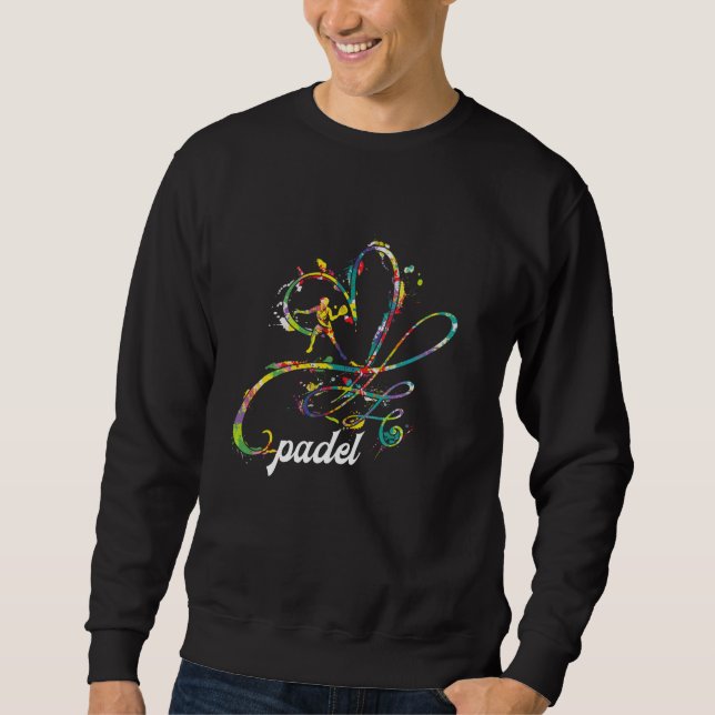 Padel Player Raquet Ball Padel Fan Padel Racket Pa Sweatshirt (Vorderseite)