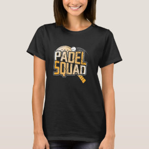 Padel Playing Racket Sportpadel Tennis Spieler Fu T-Shirt