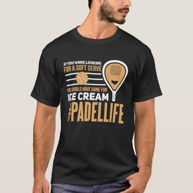 Padel Soft servieren Eiscreme Sport Padel Player T-Shirt (Vorderseite)