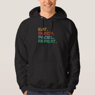 Padel Tennis essen Sleep Padel Wiederholung Hoodie