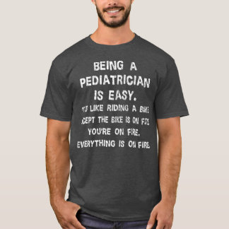Pädiatrie Funny als Pädiatrie ist leicht T-Shirt