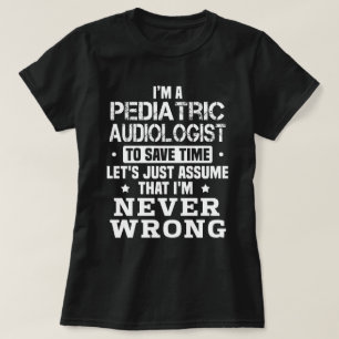 Pädiatrische Audiologin T-Shirt