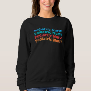 Pädiatrische Krankenpfleger Sweatshirt