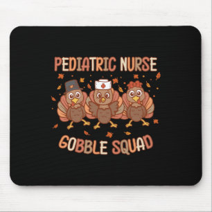 Pädiatrische Krankenschwester Türkei Gobble Squad Mousepad