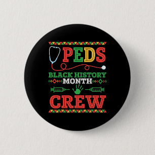 Pädiatrische Pflegekraft Black History Month-Team Button